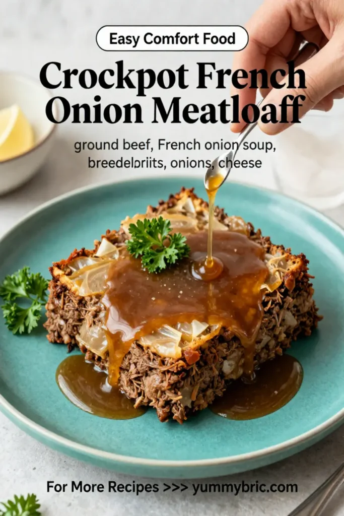 Crockpot French Onion Meatloaf