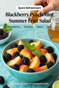 Fruit Salad: Blackberry Peach and Mint Summer Fruit Salad in 10 Minutes