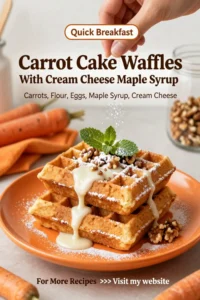 Carrot Cake Recipe: Carrot Cake Waffles With Cream Cheese Maple Syrup in 20 Minutes