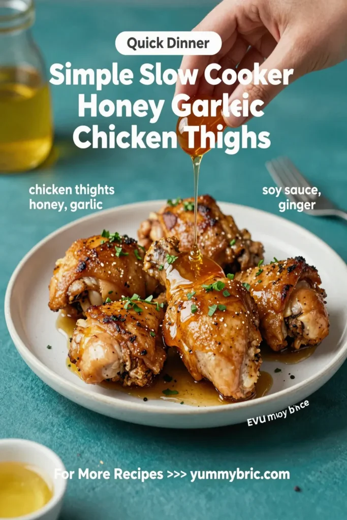 Simple Slow Cooker Honey Garlic Chicken Thighs