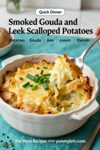 Scalloped Potatoes: Smoked Gouda and Leek Scalloped Potatoes in 40 Minutes