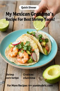 My Mexican Grandma'S Secret Recipe For Best Shrimp Tacos!