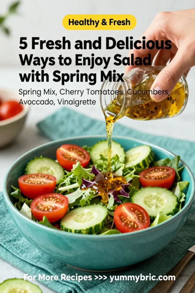 5 Fresh and Delicious Ways to Enjoy Salad with Spring Mix