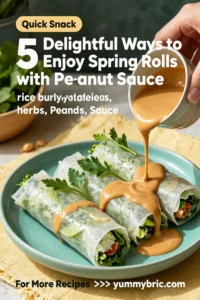 5 Delightful Ways to Enjoy Spring Rolls with Peanut Sauce