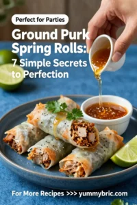 Ground Pork Spring Rolls: 7 Simple Secrets to Perfection