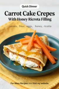 Carrot Cake: Carrot Cake Crepes With Honey Ricotta Filling in 25 Minutes