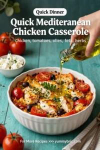Quick Mediterranean Chicken Casserole