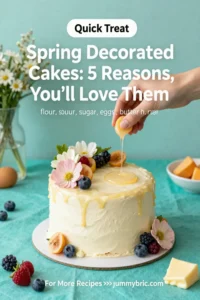 Spring Decorated Cakes: 5 Reasons You'll Love Them