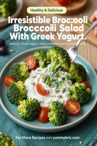 Irresistible Broccoli Salad With Greek Yogurt