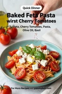 Dinner Recipes: Baked Feta Pasta With Burst Cherry Tomatoes in 30 Minutes