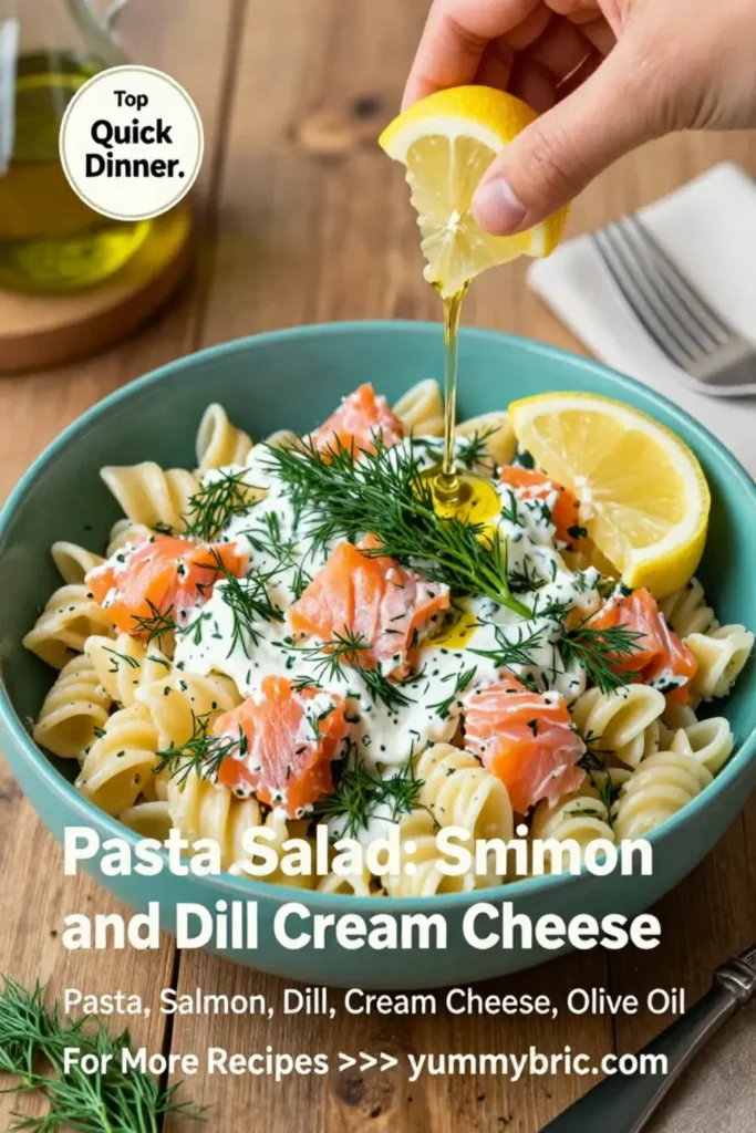 Pasta Salad: Smoked Salmon and Dill Cream Cheese Pasta Salad in 20 Minutes