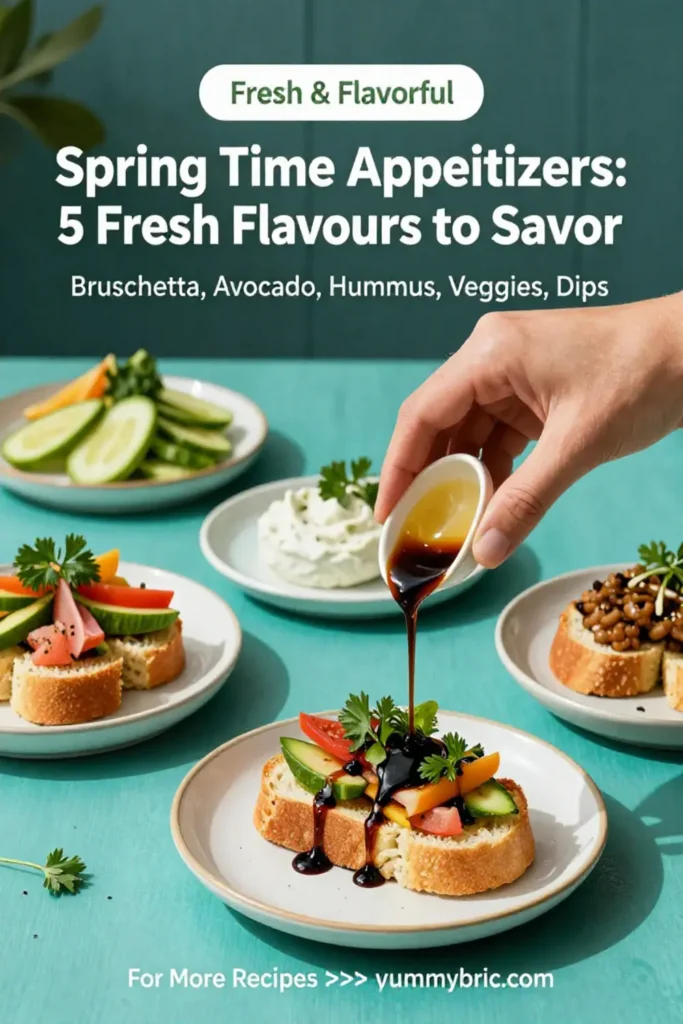 Spring Time Appetizers: 5 Fresh Flavors to Savor