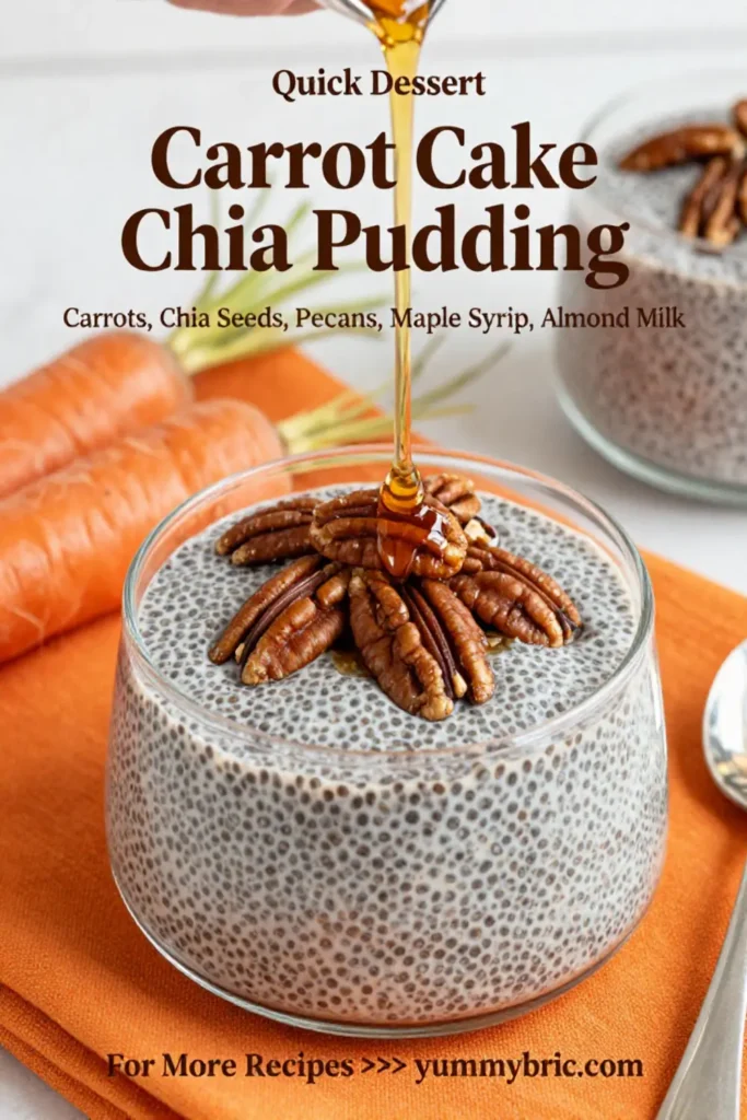 Carrot Cake: Carrot Cake Chia Pudding With Toasted Pecans and Maple in 10 Minutes