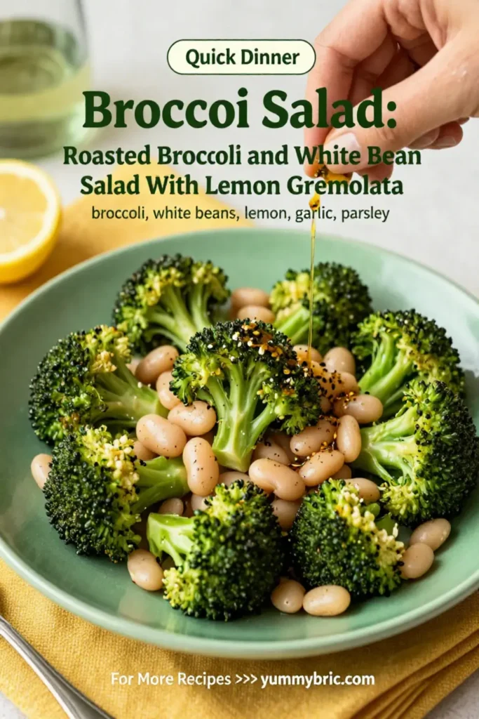Broccoli Salad: Roasted Broccoli and White Bean Salad With Lemon Gremolata in 20 Minutes