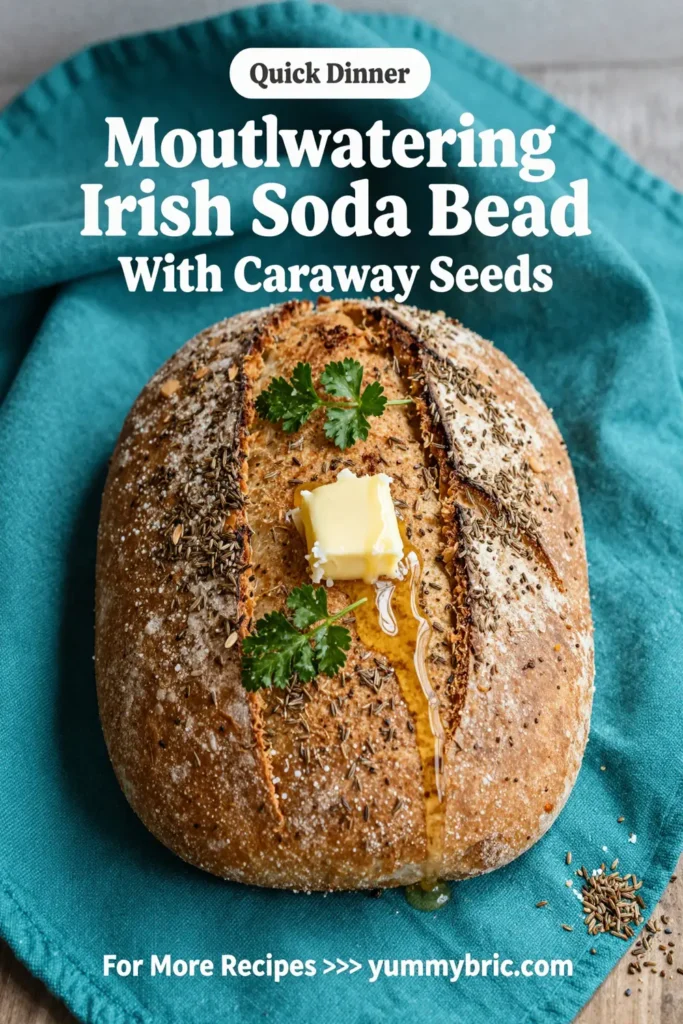 Mouthwatering Irish Soda Bread With Caraway Seeds