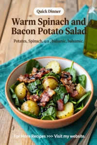 Potato Salad: Warm Spinach and Bacon Potato Salad With Balsamic in 25 Minutes