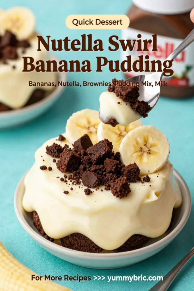 Banana Pudding: Nutella Swirl Banana Pudding With Brownie Crumbles in 20 Minutes