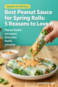 Best Peanut Sauce for Spring Rolls: 5 Reasons to Love It