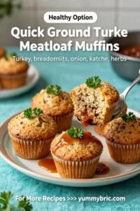Quick Ground Turkey Meatloaf Muffins