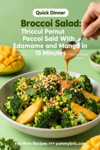 Broccoli Salad: Thai Peanut Broccoli Salad With Edamame and Mango in 15 Minutes