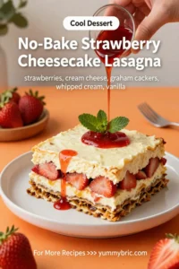 No-Bake Strawberry Cheesecake Lasagna