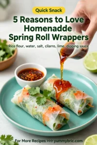 5 Reasons to Love Homemade Spring Roll Wrappers