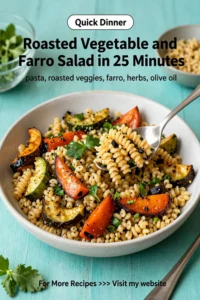Pasta Salad Recipes: Roasted Vegetable and Farro Pasta Salad in 25 Minutes