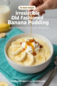 Irresistible Old Fashioned Banana Pudding
