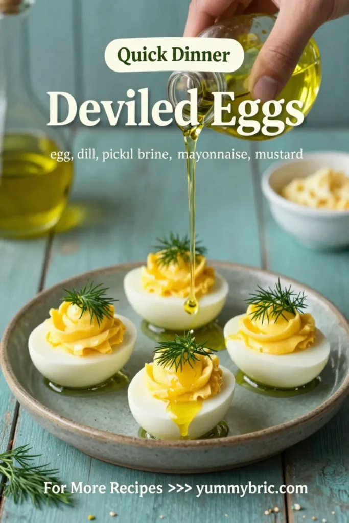 Deviled Eggs: Pickle Brined Deviled Eggs With Fresh Dill in 20 Minutes