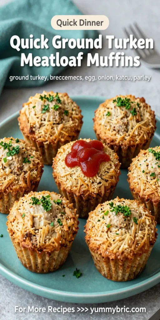 Quick Ground Turkey Meatloaf Muffins