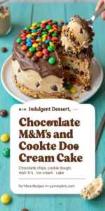 Decadent Chocolate M&M's and Chocolate Chip Cookie Dough Ice Cream Cake