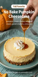 No Bake Pumpkin Cheesecake
