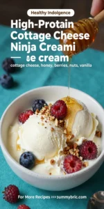 High-Protein Cottage Cheese Ninja Creami Ice Cream