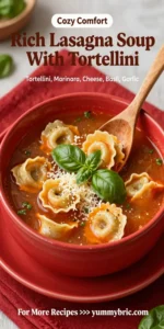 Rich Lasagna Soup With Tortellini