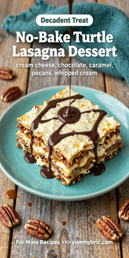 No-Bake Turtle Lasagna Dessert