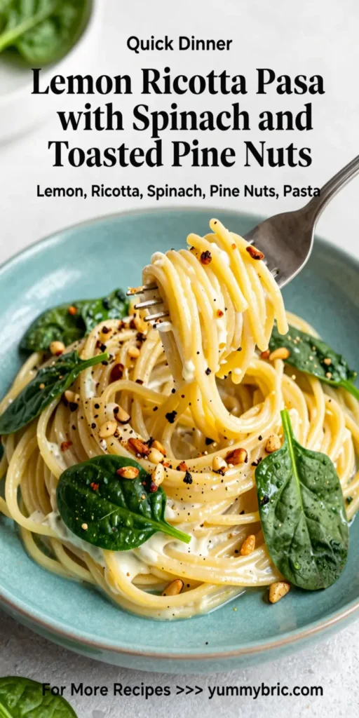 Lemon Ricotta Pasta with Spinach and Toasted Pine Nuts