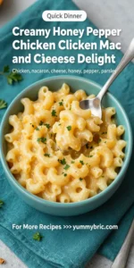 Creamy Honey Pepper Chicken Mac and Cheese Delight