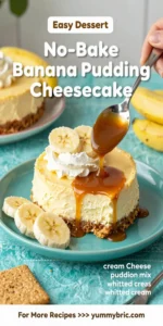 No-Bake Banana Pudding Cheesecake
