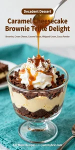 Caramel Cheesecake Brownie Trifle Delight