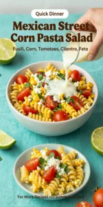 Mexican Street Corn Pasta Salad