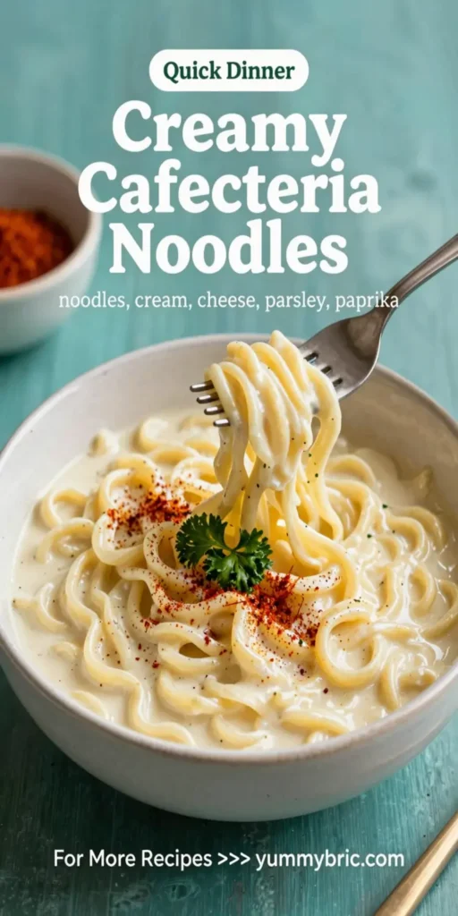 Creamy Cafeteria Noodles