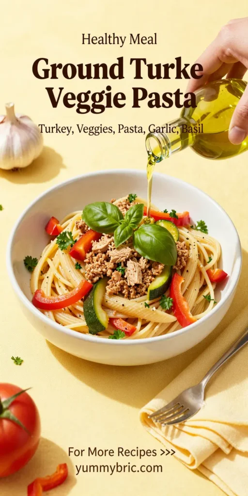 Ground Turkey Veggie Pasta