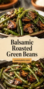 Balsamic Roasted Green Beans and Mushrooms