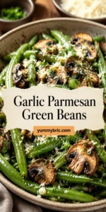 Garlic Parmesan Green Beans and Mushrooms