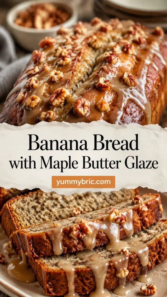 Banana Bread with Maple Butter Glaze