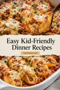 Easy Kid-Friendly Dinner Recipes