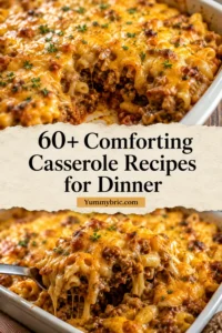 60+ Comforting Casserole Recipes for Dinner