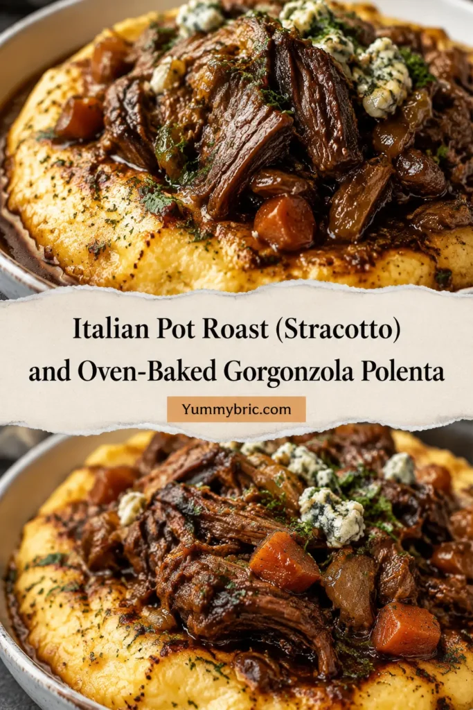 Italian Pot Roast (Stracotto) and Oven-Baked Gorgonzola Polenta